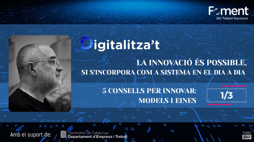 Videos Digitalitza’t “5 Consejos para innovar con Alfons Cornella”