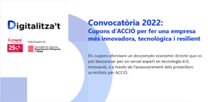 Convocatòria 2022: Cupons d’ACCIÓ per fer una empresa més innovadora, internacional i resilient