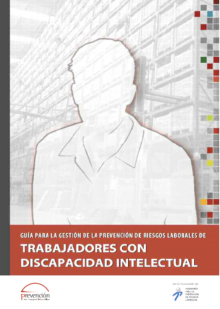 Guía para la gestión de la prevención de riesgos laborales de trabajadores con discapacidad intelectual (2009)