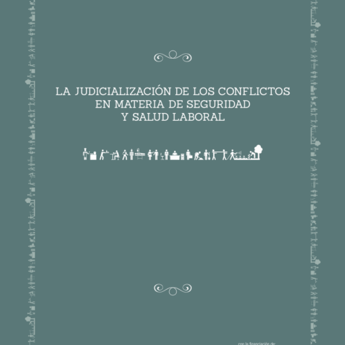 Estudi sobre la judicialització dels conflictes en matèria de seguretat i salut laboral