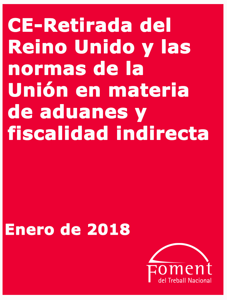 Retirada del Reino Unido y normas de la Unión Europea en materia de aduanas y fiscalidad indirecta