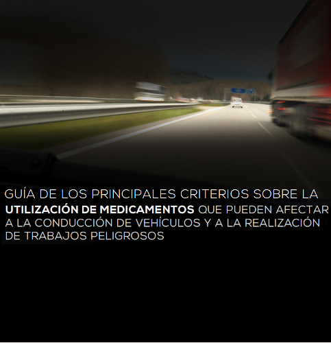 Principales criterios sobre la utilización de medicamentos que pueden afectar a la conducción de vehículos y la realización de trabajos peligrosos