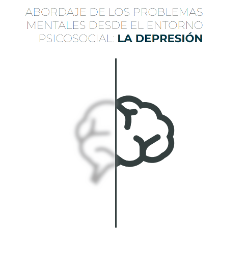 Abordatge dels problemes mentals des del entorn psicosocial. La depressió