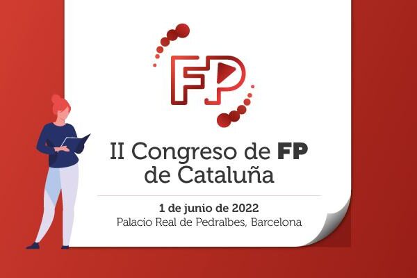 Arriba el II Congrés Internacional de la Formació Professional de Catalunya amb l’objectiu de consolidar el compromís social i econòmic per l’FP