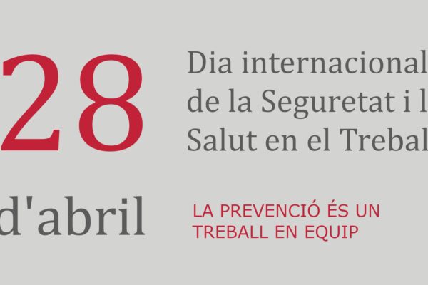 Dia internacional de la Seguretat i la Salut en el Treball