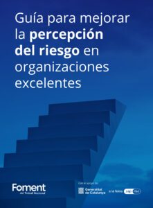 Guía para mejorar la percepción del riesgo en organizaciones excelentes
