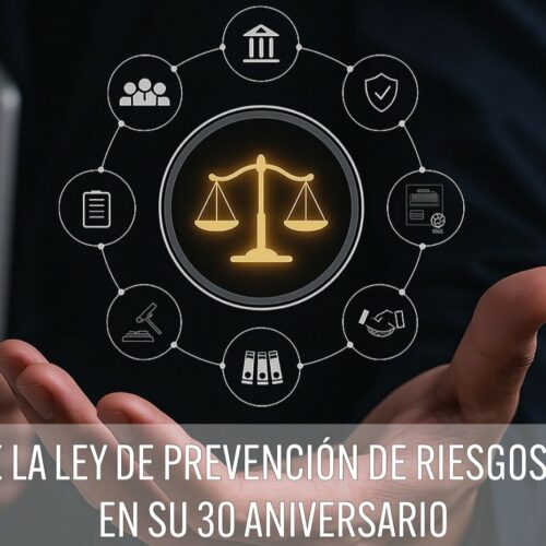 Anàlisi de la Llei de Prevenció de Riscos Laborals en el seu 30è aniversari
