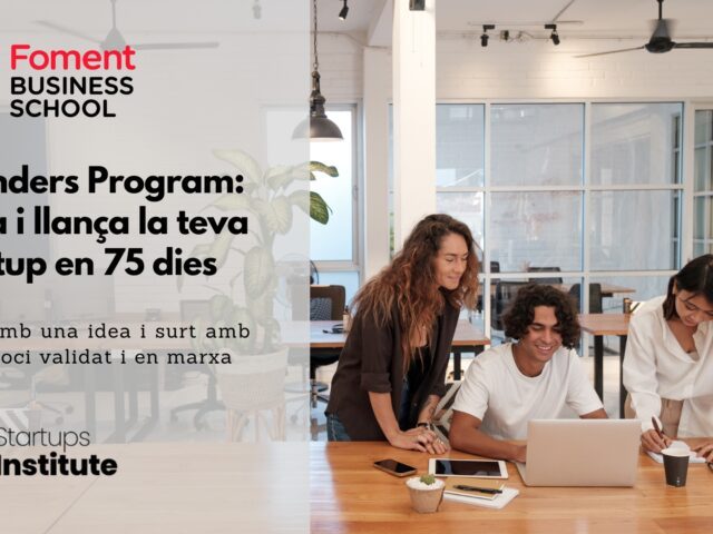 Foment del Treball impulsa amb Startups Institute el Founders Program, el programa per crear i llançar la teva startup en 75 dies