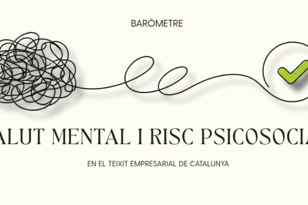 Baròmetre de salut mental i riscos psicosocials en el teixit empresarial de Catalunya