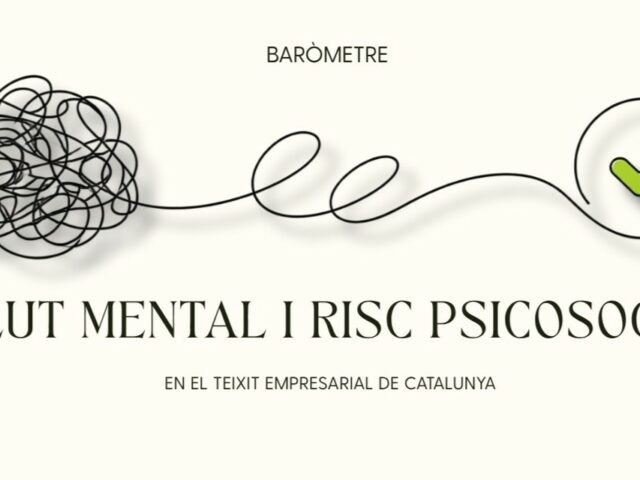 Barómetro de salud mental y riesgos psicosociales en el tejido empresarial de Cataluña