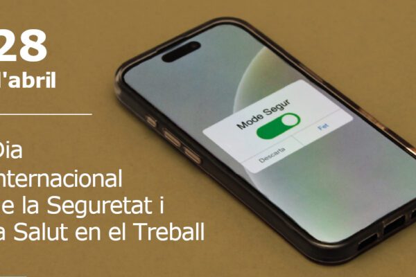 28 d’abril de 2026. Dia internacional de la Seguretat i la Salut en el Treball