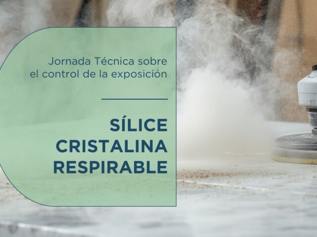 Jornada Técnica sobre la prevención de la exposición a la Sílice Cristalina Respirable
