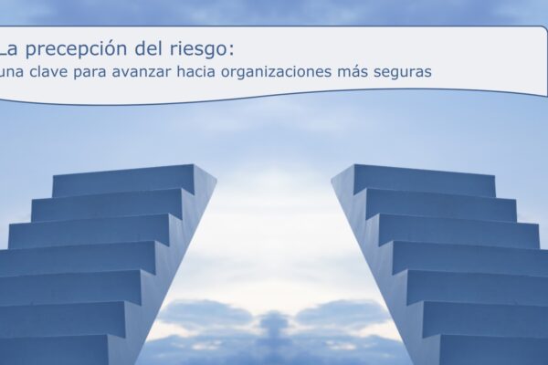 Jornada de PRL. La percepció del risc. Una clau per avançar cap a organitzacions més segures
