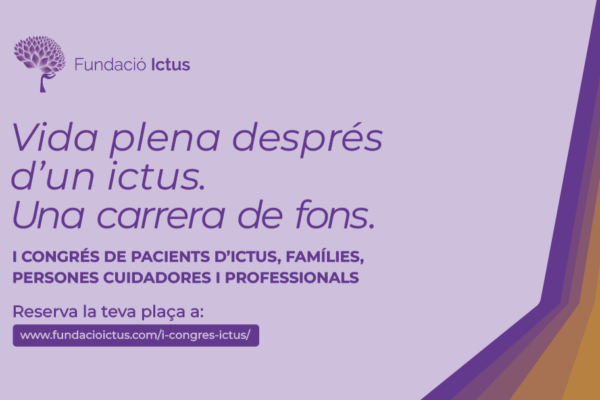 La Fundació Ictus impulsa el primer congrés a Catalunya centrat en la vida després d’un ictus